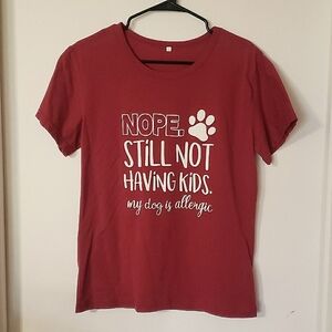 Nope. Still not having kids. My dog is allergic.